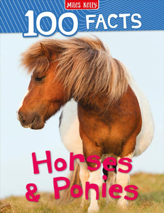 100 Facts Horses & Ponies